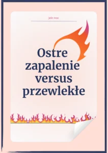 Ostre zapalenie versus przewlekłe - pdf